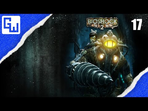 Let's Play Bioshock 2 Remastered | E17