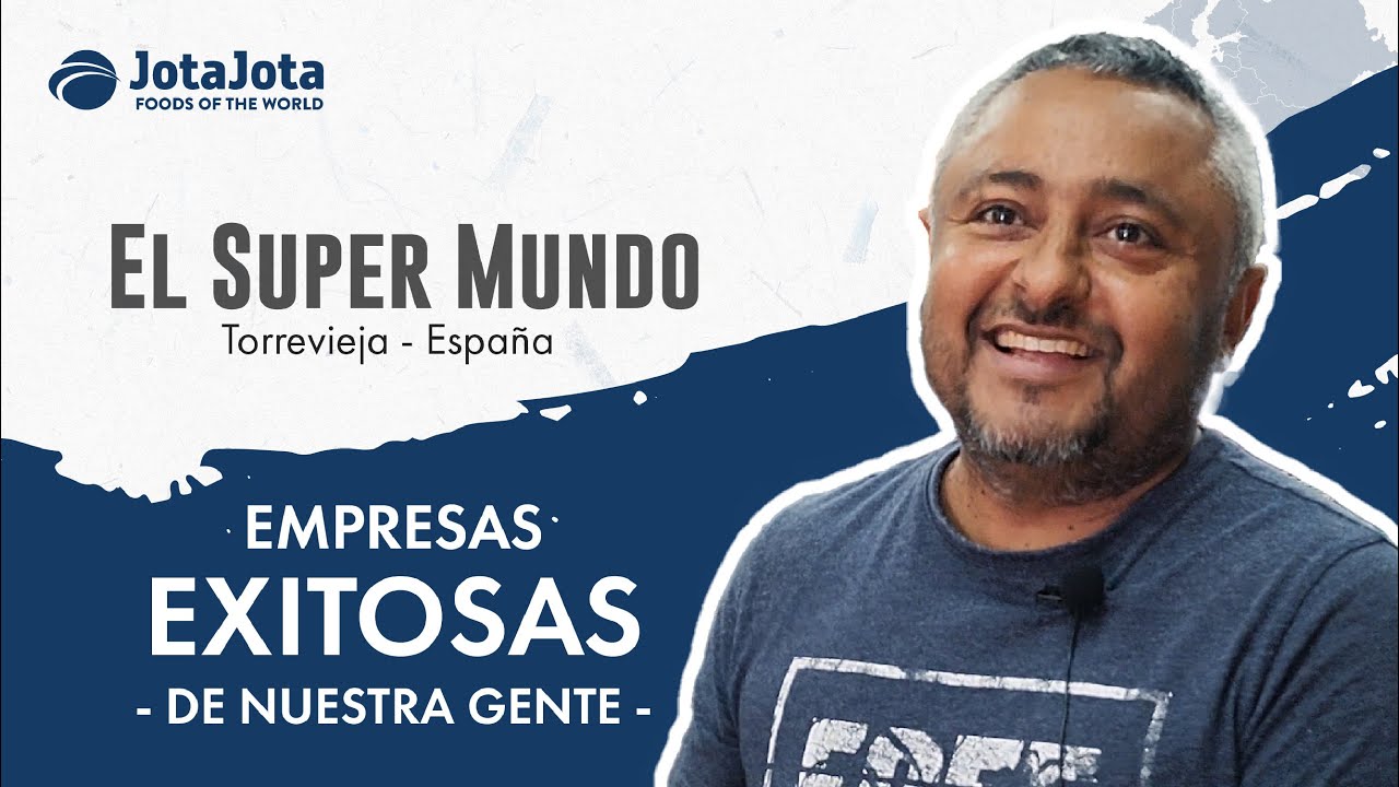 El Super Mundo - Empresas Exitosas de Nuestra Gente - Jota Jota Foods