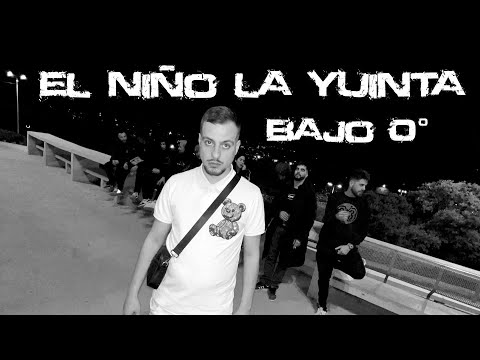 EL NIÑO LA YUINTA X CHULAPO - BAJO 0°C (VIDEOCLIP)