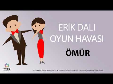 Erik Dalı ÖMÜR - İsme Özel Oyun Havası