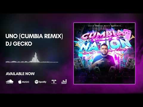 09. Uno Cumbia Remix 💥Cumbia Nation 2022💥 - @DjGecko @LatinSoundsMusic