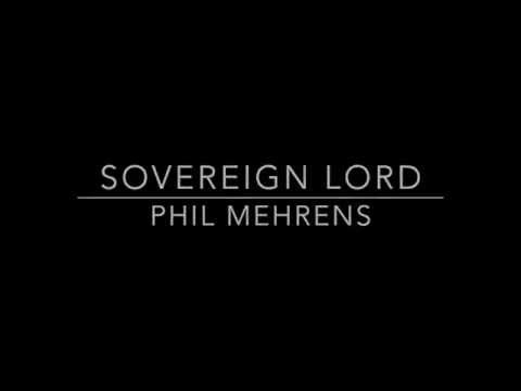 Sovereign Lord by Phil Mehrens