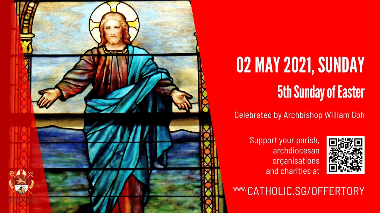 Catholic Sunday Mass Online 2 May 2021 By Archdiocese of Singapore Catholic Sunday Mass Online 2 May 2021 By Archdiocese of Singapore