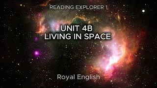 READING EXPLORER 1 UNIT 4B LIVING IN SPACE