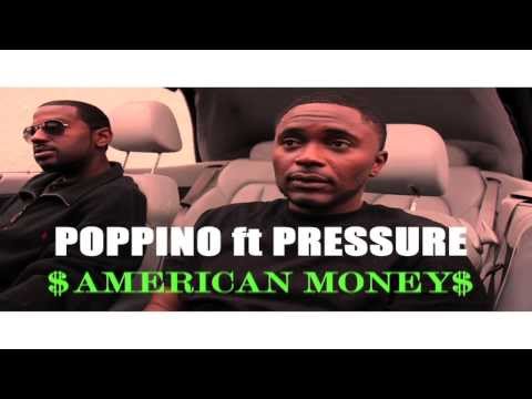 Poppino ft Pressure - American Money (HD)