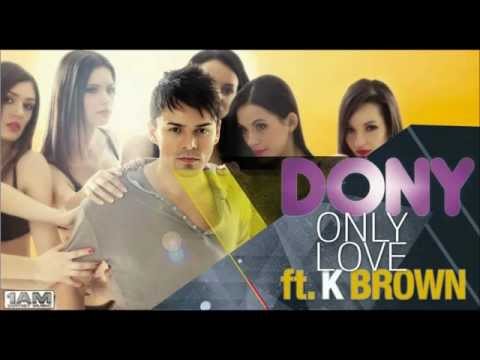Dony feat K-Brown - Only Love (Extended Version)