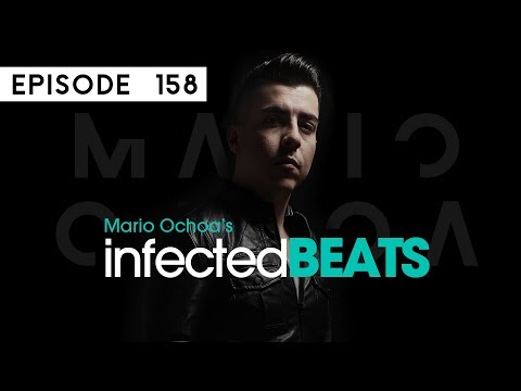 IBP158 - Mario Ochoa's Infected Beats Episode 158