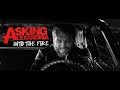 ASKING ALEXANDRIA - Into The Fire (Official Music Video)