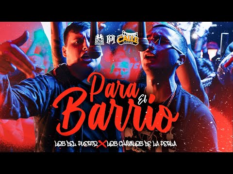Los Del Puerto x Los Chavalos De La Perla - Para El Barrio [Official Video]