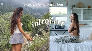How To Be A Confident Introvert | making friends & feeling free