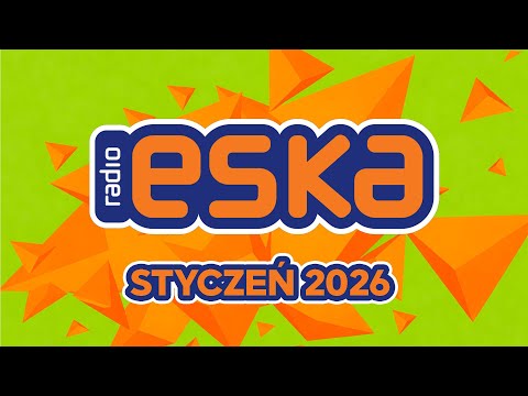 Hity Eska 2026 Styczeń - Najnowsze Przeboje z Radia 2026 - ESKA Hity na Czasie #5