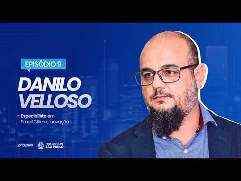 Danilo Velloso – Especialista em Smart Cities – ProdCAST #9