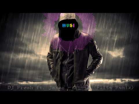 DJ Fresh ft. Jakes - Shots (Flite Remix)
