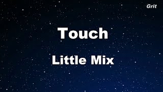 Touch - Little Mix Karaoke 【No Guide Melody】 Instrumental
