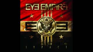 Eye Empire / Impact (Full Album)