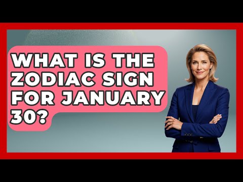 What Is The Zodiac Sign For January 30? - Astrology Awakening
