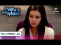 Pyaar Kii Ye Ek Kahaani Piya S Research And The Entry Of Shaurya Chauhan FULL EPISODE 68