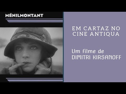 Ménilmontant (1926), de Dimitri Kirsanoff, cinema mudo francês, filme completo em 720p