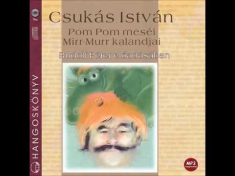 Csukás István: Pom Pom meséi, Mirr Murr kalandjai (Civakodó cipőikrek) Rudolf Péter előadásában