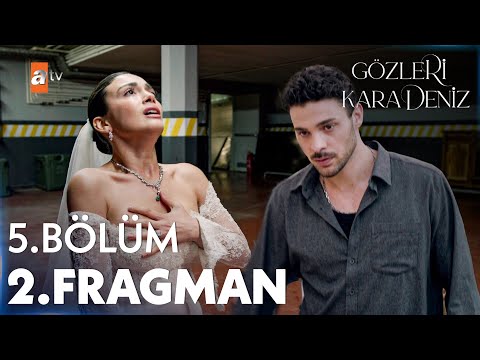 Gözleri KaraDeniz 5. Bölüm 2. Fragman