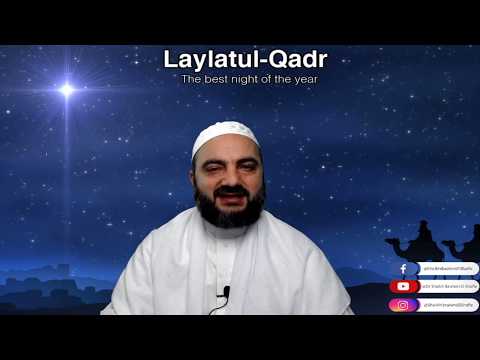Laylatul Qadr: The Best Night of the Year - Dr Sheikh Ibrahim El-Shafie