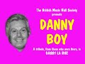 DANNY BOY - The BRITISH MUSIC HALL SOCIETY tribute to DANNY LA RUE