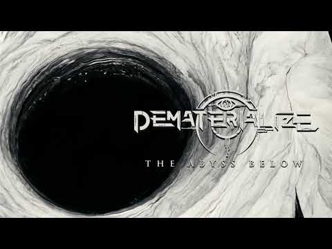 DEMATERIALIZE (ft Speaking With Ghosts) - The Abyss Below