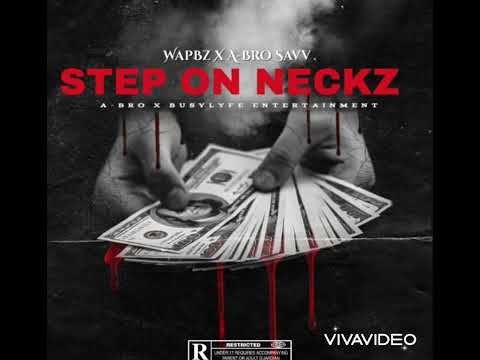 A-Bro Savv X Marvo Sav "Step On Neckz"