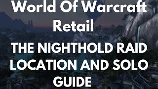 World Of Warcraft Retail The Nighthold Raid Location And Solo Guide
