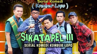 Download lagu SIKATAPEL 3 KOMBUR LOPO Full Movie... mp3