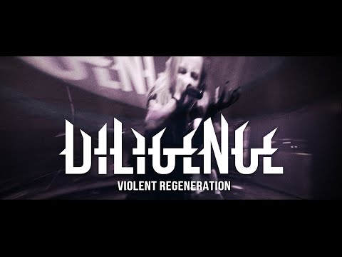 Diligence - Diligence - Violent Regeneration (OFFICIAL VIDEO)