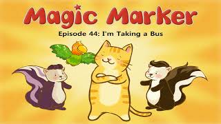 lv02 044 Magic Marker 44 I m Taking a Bus