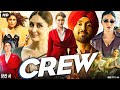 Crew Full Movie Kareena Kapoor Khan Kriti Sanon Tabu Diljit Dosanjh Review Fact HD