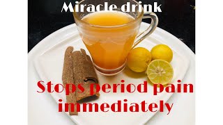 Miracle Drink - How To Stop Period Pain Instantly | Home Remedy For Menstrual Cramps