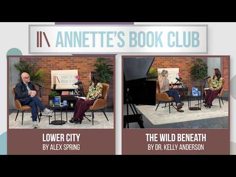 Annette’s Book Club: Authors Alex Spring and Dr. Kelly Anderson