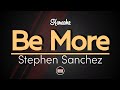 Stephen Sanchez - Be More (Karaoke)