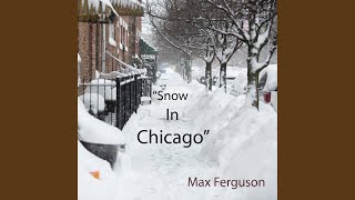 Snow in Chicago Music Video