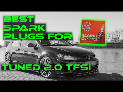 BEST SPARK PLUGS FOR TUNED 2.0 TFSI / HIGH HORSEPOWER / GOLF R / GTI