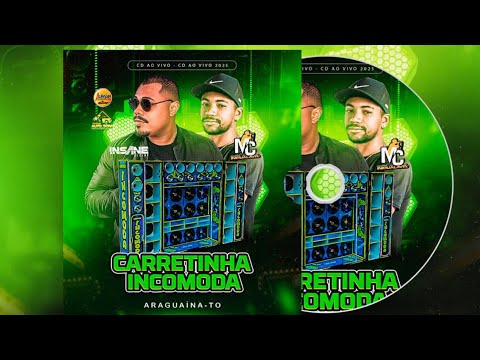 CD CARRETINHA INCOMODA 2025 AO VIVO mc inigualavel insanedj ofc