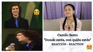 CAMILO SESTO - "Donde estés, con quién estés" - REACTION | REACCIÓN