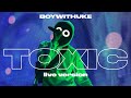 BoyWithUke Toxic Live