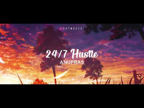 ANUPRAS - 24/7 Hustle