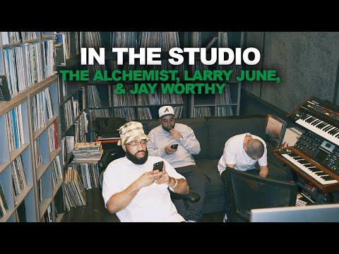 In The Studio: The Alchemist, Larry June, & Jay Worthy