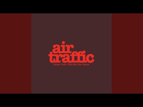 Time Goes By - Air Traffic