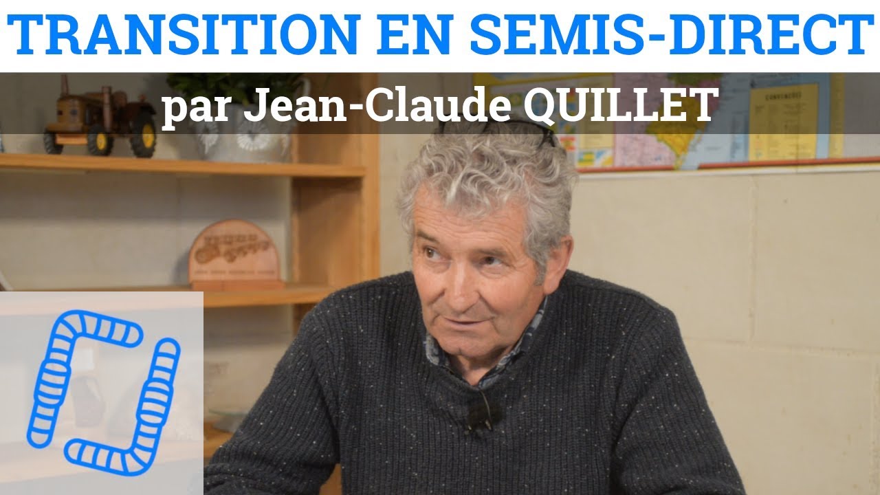 Démarrer en Semis-Direct - Jean Claude QUILLET