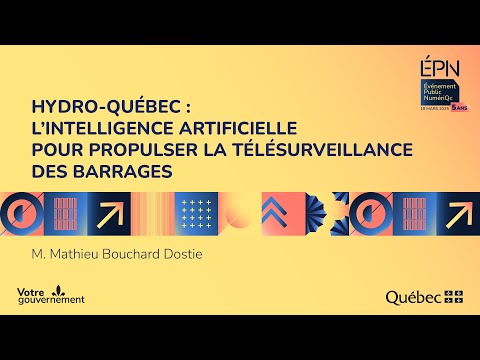 Hydro-Québec : l’intelligence artificielle pour propulser la télésurveillance des barrages
