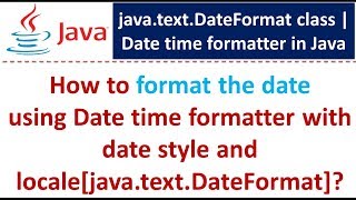 How to format the date using Date time formatter with date style and locale[java.text.DateFormat]?