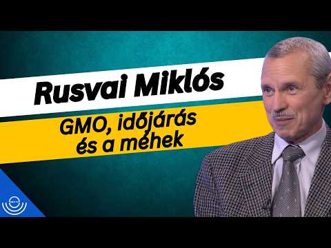 Pirkadat: Rusvai Miklós – GMO, időjárás és a méhek