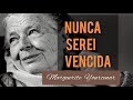 NUNCA SEREI VENCIDA Marguerite Yourcenar Por Gilberto Falcão