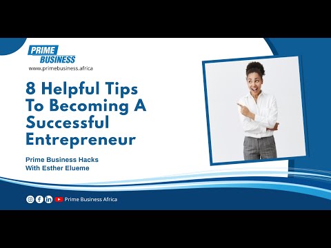 , title : '8 HELPFUL TIPS TO BECOMING A SUCCESSFUL ENTREPRENEUR - EP1
